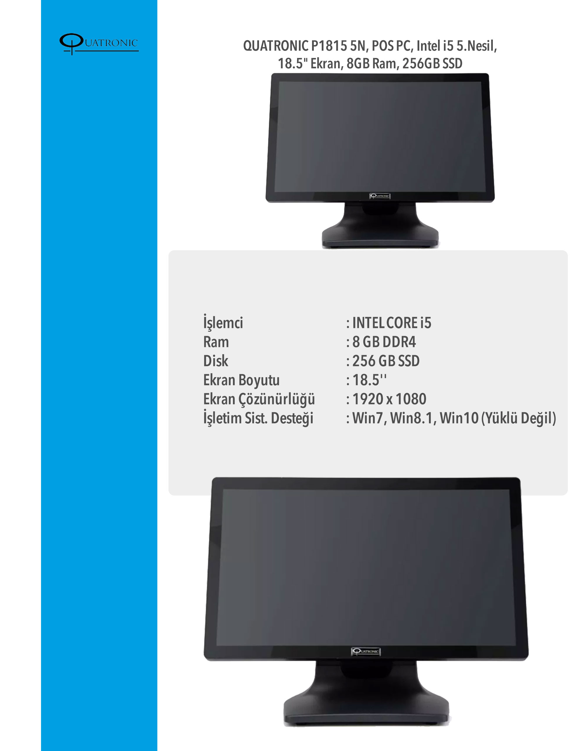 QUATRONIC P1815 5N, POS PC, Intel i5 5.Nesil, 18.5" Ekran, 8GB Ram, 256GB SSD 3 P1815 5N